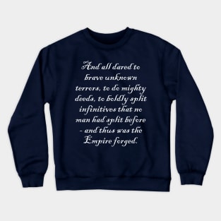 To boldly split infinitives - light text Crewneck Sweatshirt